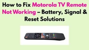 Motorola Tv Remote Not Working