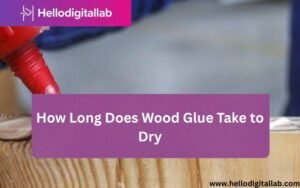 How Long Does Wood Glue Take to Dry-FI