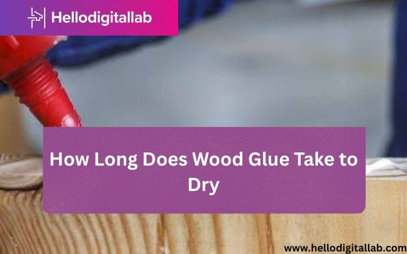 How Long Does Wood Glue Take to Dry-FI