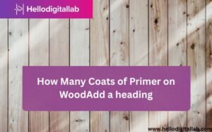 How Many Coats of Primer on Wood-FI