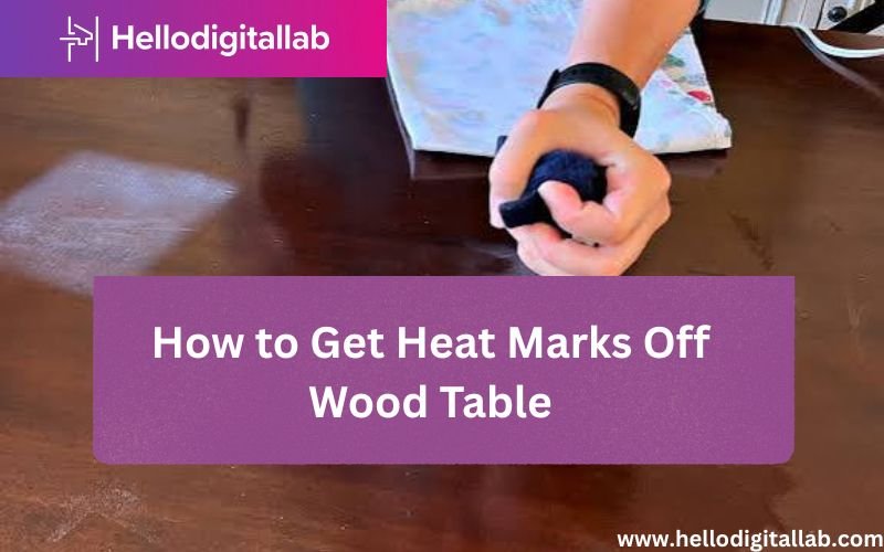 How to Get Heat Marks Off Wood Table-FI